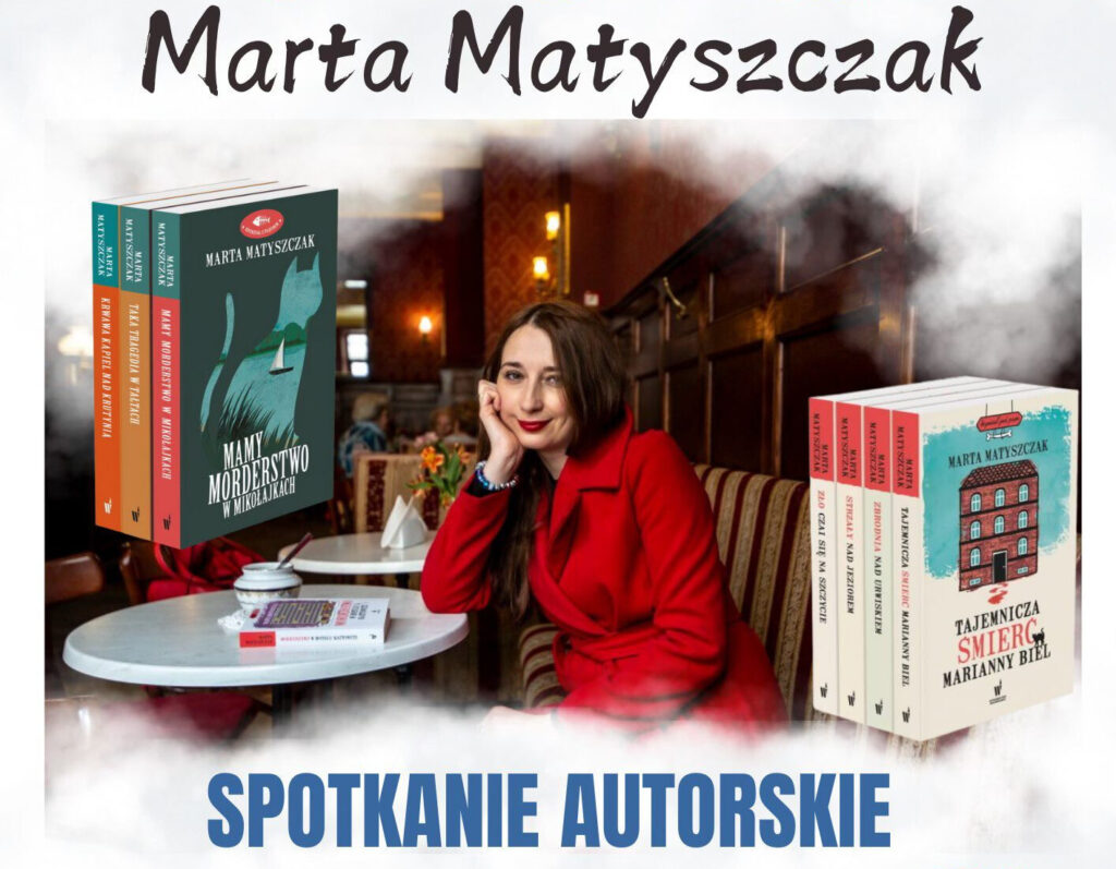 Spotkania autorskie z Martą Matyszczak