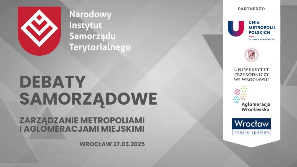 Debata samorządowa NIST – Zarządzanie metropoliami i aglomeracjami miejskimi 