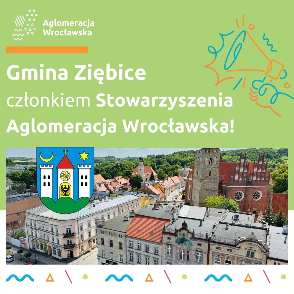 Gmina Ziębice dołącza do Stowarzyszenia Aglomeracja Wrocławska